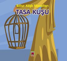 Tasa Kuşu / Billur Köşk Masalları