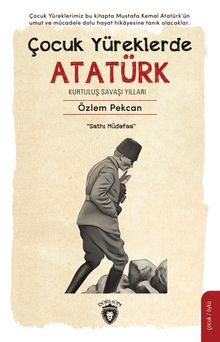 Çocuk Yüreklerde Atatürk Kurtuluş Savaşı Yılları