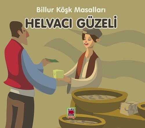 Helvacı Güzeli / Billur Köşk Masalları (Resimli Baskı)