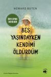 Beş Yaşındayken Kendimi &Ouml;ld&uuml;rd&uuml;m