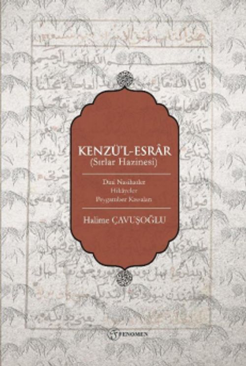 Kenzü'l-Esrar (Sırlar Hazinesi) Dinî Nasihatler-Hikayeler-Peygamber Kıssaları