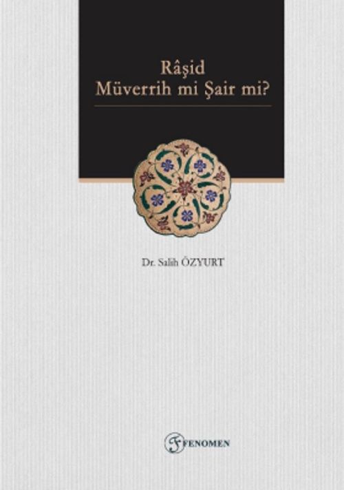 Ali Kemal - Raşid Müverrih mi Şair mi? (Metin-İnceleme)