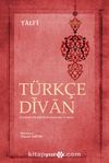 Türkçe Dîvan & İnceleme-Tenkitli Metin-Açıklama ve Notlar