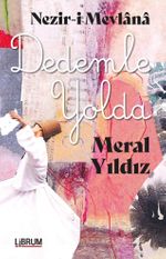 Nezir-i Mevlana Dedemle Yolda