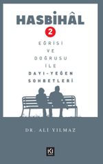 Hasbihal - 2 / Eğrisi ve Doğrusu ile Dayı Yeğen Sohbetleri