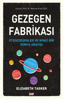Gezegen Fabrikası & Ötegezegenler ve İkinci Bir Dünya Arayışı