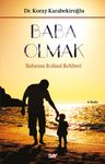 Baba Olmak &amp; Babanın Ruhsal Rehberi