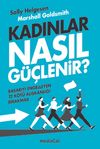 Kadınlar Nasıl G&uuml;&ccedil;lenir?