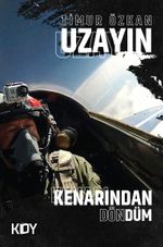 Uzayın Kenarından Döndüm