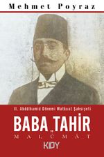 II. Abdülhamid Dönemi Matbuat Şahsiyeti Baba Tahir ve Malûmat