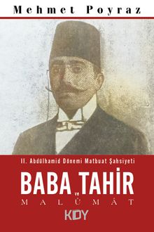II. Abdülhamid Dönemi Matbuat Şahsiyeti Baba Tahir ve Malûmat