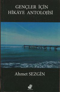 Gençler İçin Hikaye Antolojisi