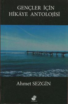 Gençler İçin Hikaye Antolojisi