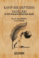 Kayıp Bir Defterin Yadigarı  (S 344 Numaralı Sofya Kadı Sicili)