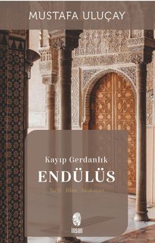 Kayıp Gerdanlık Endülüs & Tarih-Bilim-Medeniyet