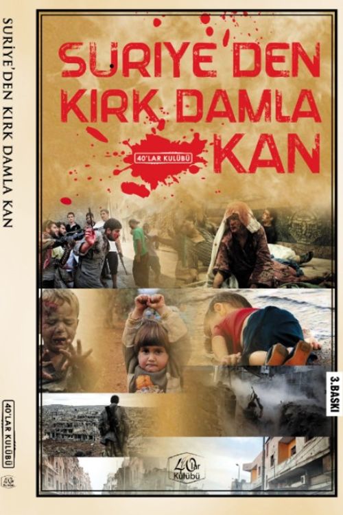 Suriye'den Kırk Damla Kan