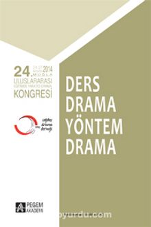 24.Uluslararası Eğitimde Yaratıcı Drama Kongresi & Ders Drama Yöntem Drama - Necdet Aykaç