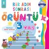 Bir Adım Sonrası &Ouml;r&uuml;nt&uuml; 3 Yaş