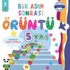 Bir Adım Sonrası &Ouml;r&uuml;nt&uuml; 5 Yaş