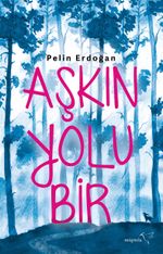 Aşkın Yolu Bir