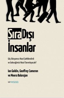 Sıradışı İnsanlar & Göç Dünyamızı Nasıl Şekillendirdi ve Geleceğimizi Nasıl Belirleyecek?