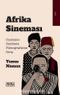 Afrika Sineması & Ousmane Sembene Filmografisine Giriş 