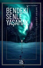 Bendeki Senle Yaşamak