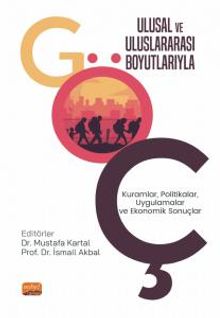 Ulusal ve Uluslararası Boyutlarıyla Göç : Kuramlar, Politikalar, Uygulamalar ve Ekonomik Sonuçlar