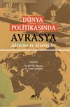 D&uuml;nya Politikasında Avrasya & Akt&ouml;rler ve Stratejiler