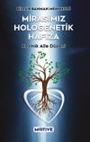 Mirasımız Hologenetik Hafıza & Kozmik Aile D&uuml;zeni