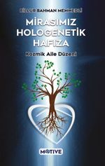 Mirasımız Hologenetik Hafıza & Kozmik Aile Düzeni
