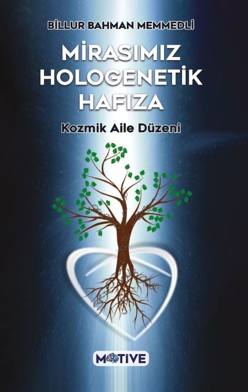 Mirasımız Hologenetik Hafıza & Kozmik Aile Düzeni