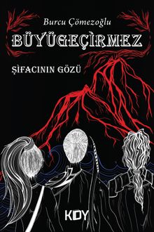 Büyügeçirmez & Şifacının Gözü