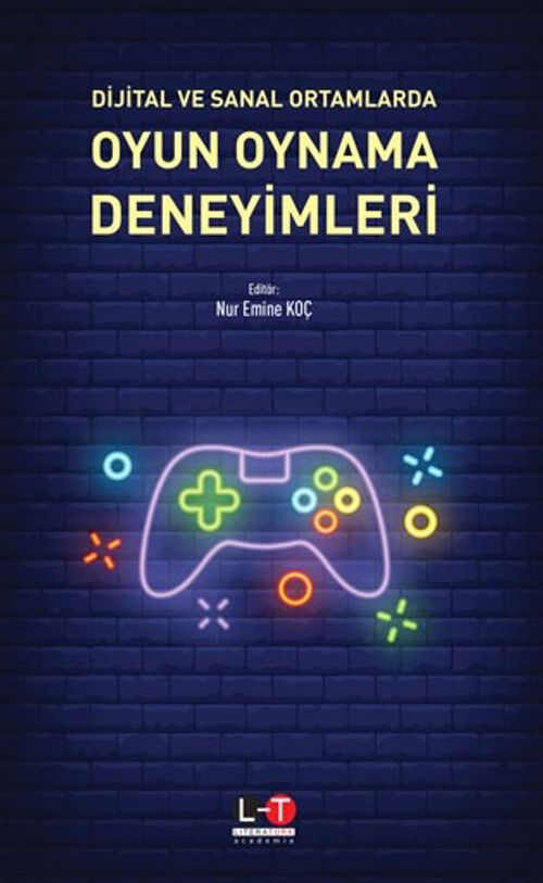 Dijital ve Sanal Ortamlarda Oyun Oynama Deneyimleri 