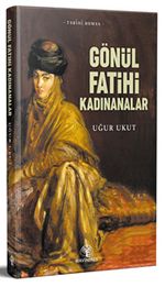 Gönül Fatihleri Kadınanalar