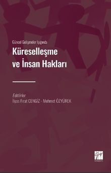 Güncel Gelişmeler Işığında Küreselleşme ve İnsan Hakları