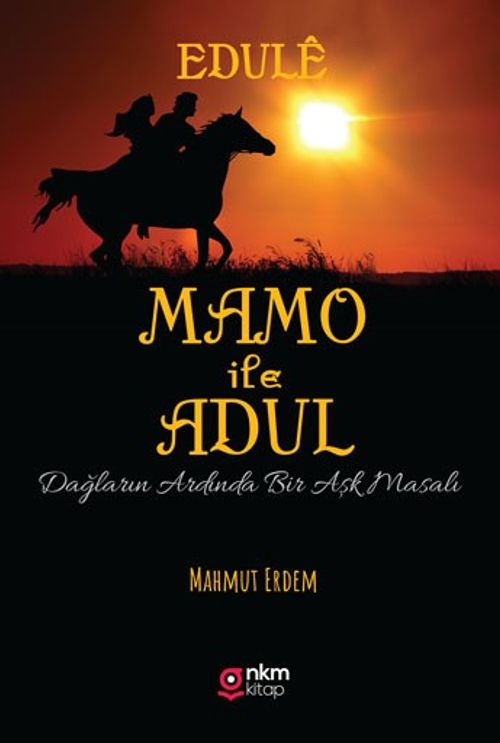 Mamo İle Adul & Dağların Ardında Bir Aşk Masalı