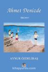 Ahmet Denizde / Çocuk Hikayeleri 5