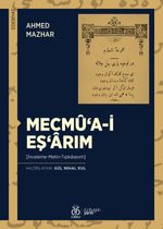 Mecmû‘a-i Eş‘arım (İnceleme-Metin-Tıpkıbasım)