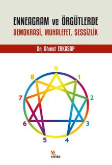 Enneagram ve Örgütlerde Demokrasi, Muhalefet, Sessizlik