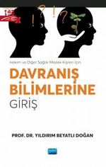 Hekim ve Diğer Sağlık Meslek Kişileri İçin Davranış Bilimlerine Giriş