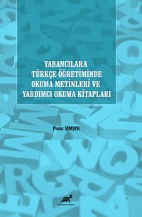 Yabancılara Türkçe Öğretiminde Okuma Metinleri ve Yardımcı Okuma Kitapları