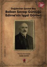 Balkan Savaşı Günlüğü & Edirne'nin İşgal Günleri (Tam Metin) / 40-E-23