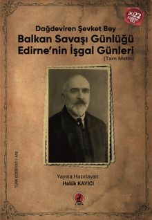 Balkan Savaşı Günlüğü & Edirne’nin İşgal Günleri (Tam Metin) / 40-E-23
