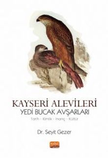 Kayseri Alevileri Yedi Bucak Avşarları & Tarih, Kimlik, İnanç, Kültür