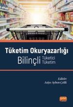 Tüketim Okuryazarlığı & Bilinçli Tüketici - Bilinçli Tüketim