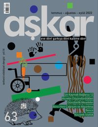 Aşkar Serbest Edebiyat Dergisi Sayı:63 Temmuz-Ağustos-Eylül 2022