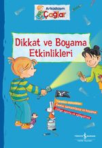 Arkadaşım Çağlar / Dikkat ve Boyama Etkinlikleri