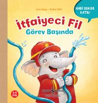 İtfaiyeci Fil Görev Başında / Hadi Sen De Katıl !