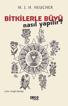 Bitkilerle Büyü Nasıl Yapılır?
